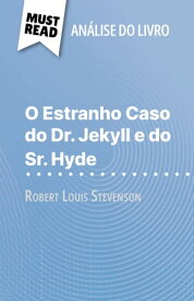 O Estranho Caso do Dr. Jekyll e do Sr. Hyde de Robert Louis Stevenson (An?lise do livro) An?lise completa e resumo pormenorizado do trabalho【電子書籍】[ Marie-Pierre Quintard ]