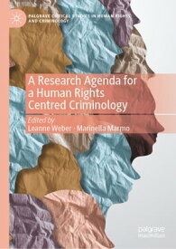 A Research Agenda for a Human Rights Centred Criminology【電子書籍】