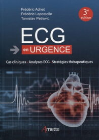 ECG en urgence Cas clinique - Analyse ECG - Strat?gie th?rapeutique【電子書籍】[ Tomislav Petrovic ]