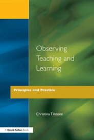 Observing Teaching and Learning Principles and Practice【電子書籍】