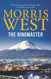 The Ringmaster【電子書籍】[ Morris West ]
