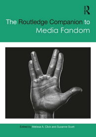 The Routledge Companion to Media Fandom【電子書籍】