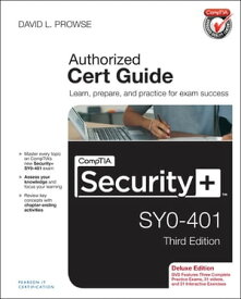 CompTIA Security+ SY0-401 Cert Guide, Deluxe Edition【電子書籍】[ David L. Prowse ]