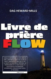 Livre De Pri?re Flow【電子書籍】[ Dag Heward-Mills ]