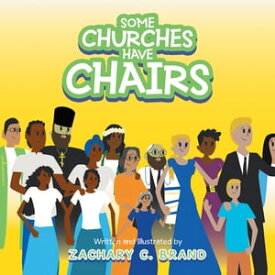 Some Churches Have Chairs【電子書籍】[ Zachary C. Brand ]