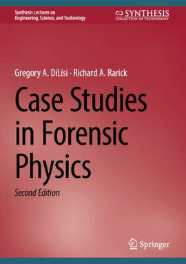 Case Studies in Forensic Physics 
