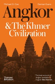 Angkor and the Khmer Civilization【電子書籍】[ Michael D. Coe ]