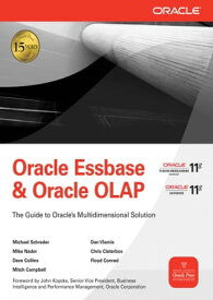 Oracle Essbase & Oracle OLAP【電子書籍】[ Michael Schrader,Dan Vlamis,Mike Nader,Chris Claterbos,Dave Collins,Mitch Campbell,Floyd Conrad ]