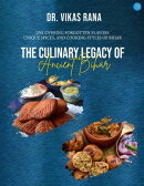 The Culinary Legacy of Ancient Bihar