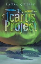 The Icarus Project【電子書籍】[ Laura Quimby ]