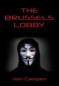 The Brussels Lobby【電子書籍】[ Van Campen ]