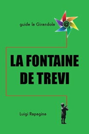 La Fontaine de Trevi【電子書籍】[ Luigi Rapagina ]