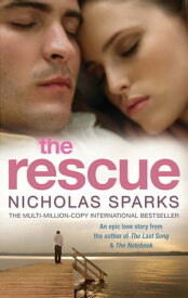 The Rescue【電子書籍】[ Nicholas Sparks ]