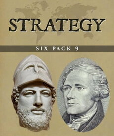 Strategy Six Pack 9 (Illustrated) The Revenant Hugh Glass, Andersonville, The Goths, Alexander Hamilton, Pericles and A Short History of England【電子書籍】[ G. K. Chesterton ]