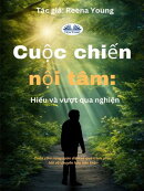 Cuộc Chiến Nội Tâm: Hiểu Và Vượt Qua Nghiện