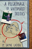 A Pilgrimage of Whispered Truths