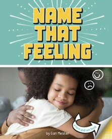 Name that Feeling A Turn-and-See Book【電子書籍】[ Cari Meister ]
