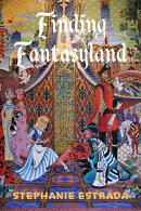 Finding Fantasyland: A Novel