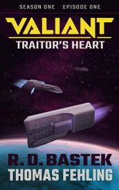 Valiant: Traitor's Heart (Season 1, Episode 1)【電子書籍】[ R. D. Bastek ]