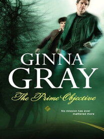 The Prime Objective【電子書籍】[ Ginna Gray ]