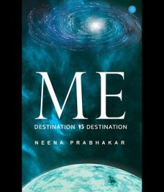 Me - Destination vs. Destination【電子書籍】[ Neena Prabhakar ]