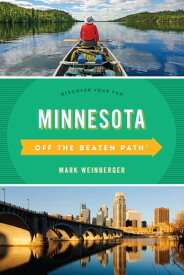 Minnesota Off the Beaten Path? Discover Your Fun【電子書籍】[ Mark R. Weinberger ]