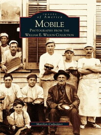 Mobile Photographs from the William E. Wilson Collection【電子書籍】[ Marilyn Culpepper ]