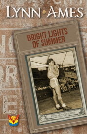 Bright Lights of Summer【電子書籍】[ Lynn Ames ]