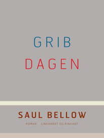Grib dagen【電子書籍】[ Saul Bellow ]