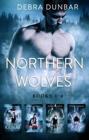 Northern Wolves Series Book 1-4 Imp World【電子書籍】[ Debra Dunbar ]