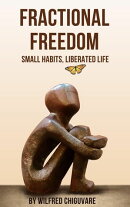 Fractional Freedom: Small Habits, Liberated Life