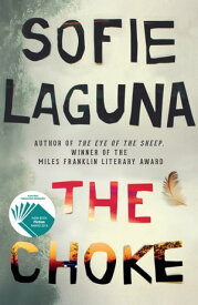 The Choke【電子書籍】[ Sofie Laguna ]