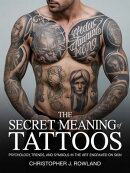 The Secret Meaning of Tattoos