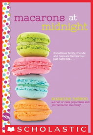 Macarons at Midnight: A Wish Novel【電子書籍】[ Suzanne Nelson ]