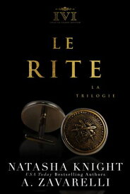 Le Rite, la trilogie : int?grale【電子書籍】[ A. Zavarelli ]