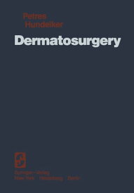 Dermatosurgery【電子書籍】[ J. Petres ]