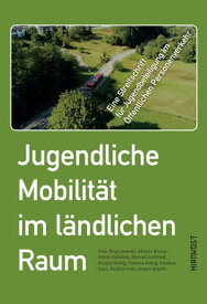 Jugendliche Mobilit?t im l?ndlichen Raum Eine Streitschrift f?r Jugendbeteiligung im ?ffentlichen Personenverkehr【電子書籍】[ Silas Boguslawski ]