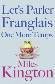 Let's Parler Franglais One More Temps【電子書籍】[ Miles Kington ]