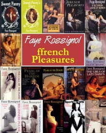 ffrench Pleasures【電子書籍】[ Faye Rossignol ]