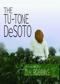 The Tu-tone DeSoto【電子書籍】[ D.H. Robbins ]