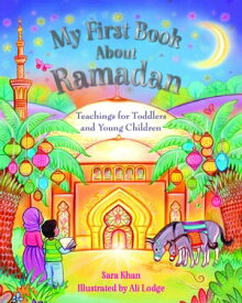My First Book About Ramadan【電子書籍】[ Sara Khan ]