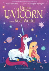 Uni the Unicorn in the Real World【電子書籍】[ Paris Rosenthal ]