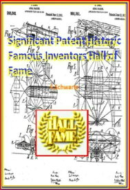 Significant Patent Historic Famous Inventors Hall of Fame【電子書籍】[ F. Schwartz ]