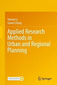 Applied Research Methods in Urban and Regional Planning【電子書籍】[ Yanmei Li ]