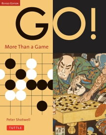 Go! More Than a Game【電子書籍】[ Peter Shotwell ]