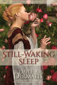 Still-Waking Sleep【電子書籍】[ Dayle A. Dermatis ]