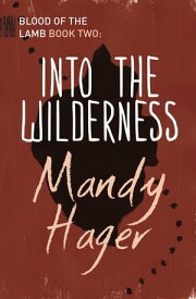Into the Wilderness【電子書籍】[ Mandy Hager ]