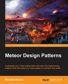 Meteor Design Patterns【電子書籍】[ Marcelo Reyna ]