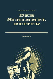 Der Schimmelreiter【電子書籍】[ Theodor Storm ]