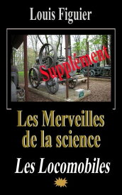 Les Merveilles de la science/Locomobiles - Suppl?ment【電子書籍】[ Louis Figuier ]